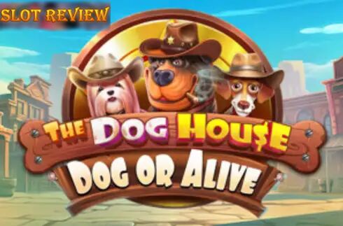 The Dog House - Dog or Alive slot